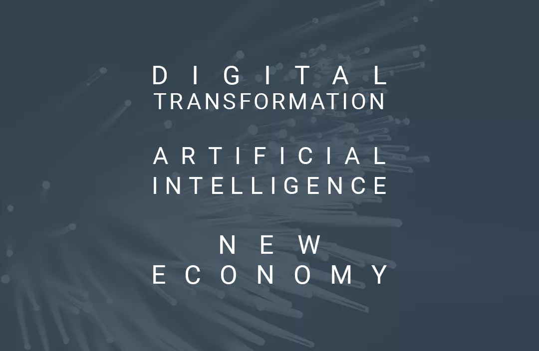 Digital transformation, Artificial intelligence, New economy.